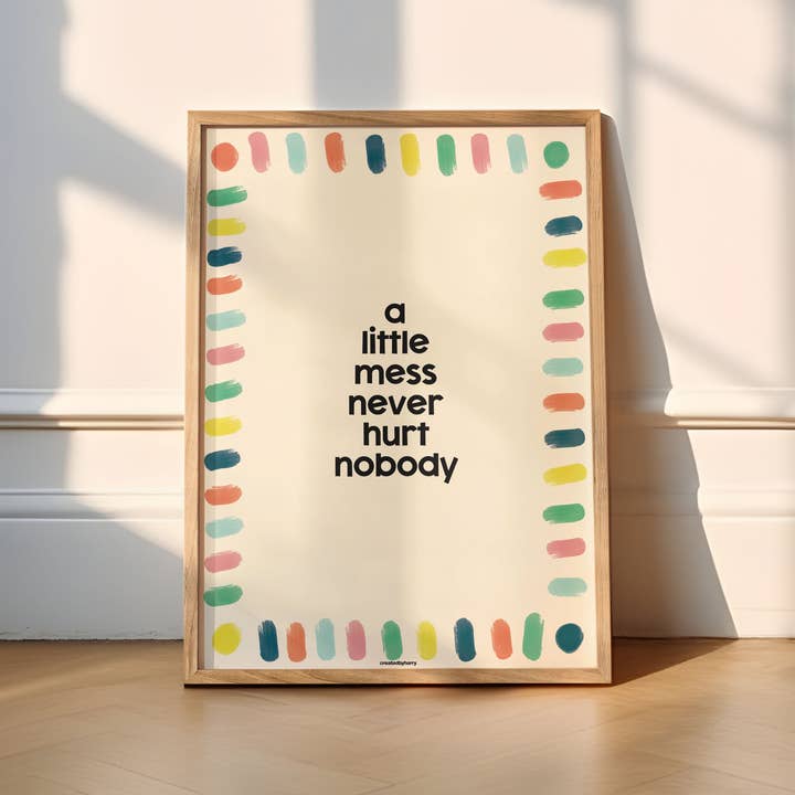 Een beetje rommel heeft nog nooit iemand kwaad gedaan Print voor wholesale door Createdbyharry