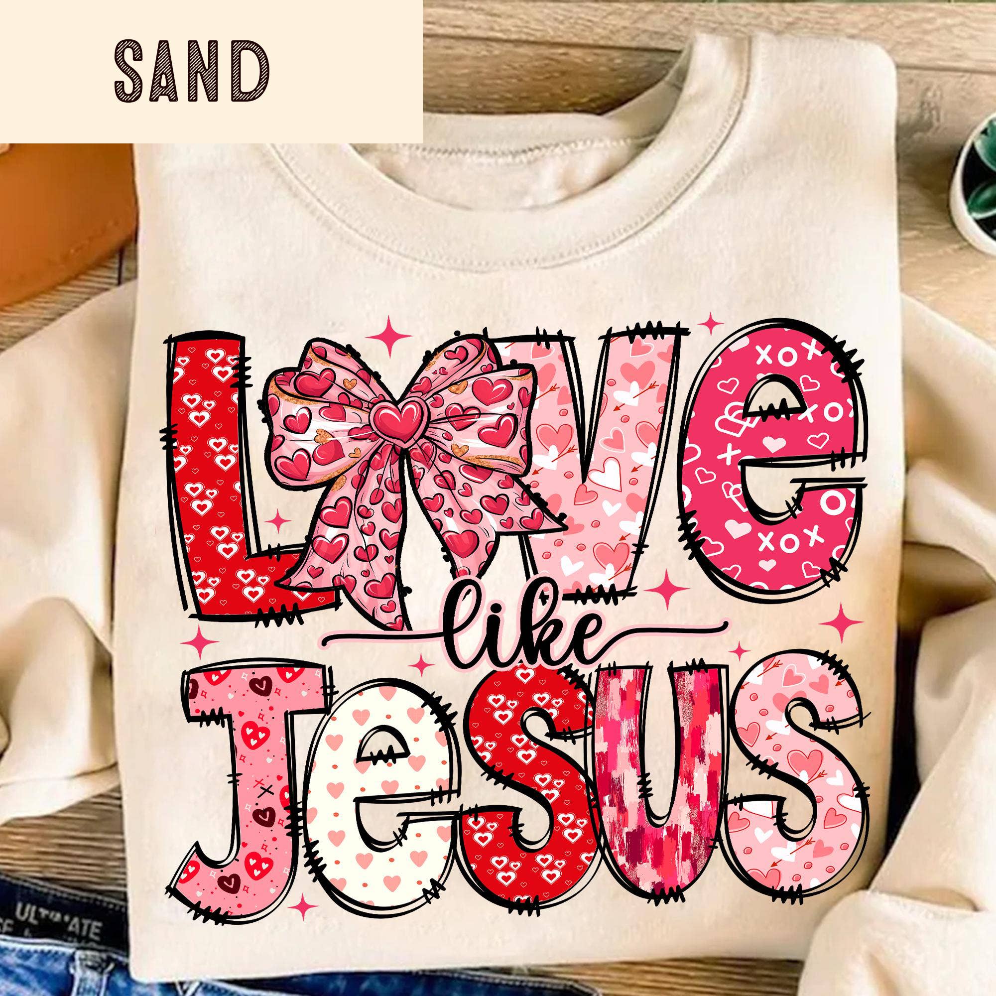 NVC Ecommerce LLC - Wholesale T-Shirt (Graphic) - Women's - Christian Valentines Shirt, Love Like Jesus Sweatshirt0