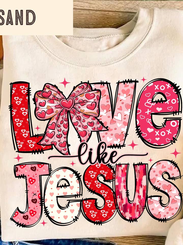 NVC Ecommerce LLC - Wholesale T-Shirt (Graphic) - Women's - Christian Valentines Shirt, Love Like Jesus Sweatshirt