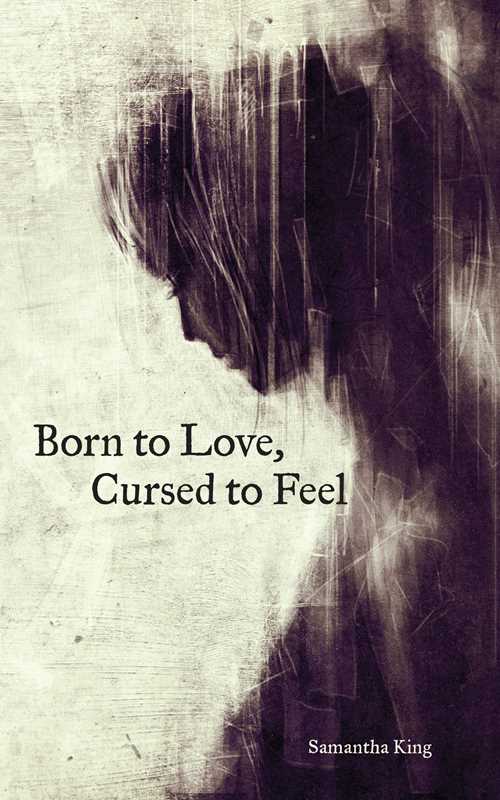Simon & Schuster - Wholesale Poetry & Drama - Born to Love, Cursed to Feel by Samantha King Holmes0
