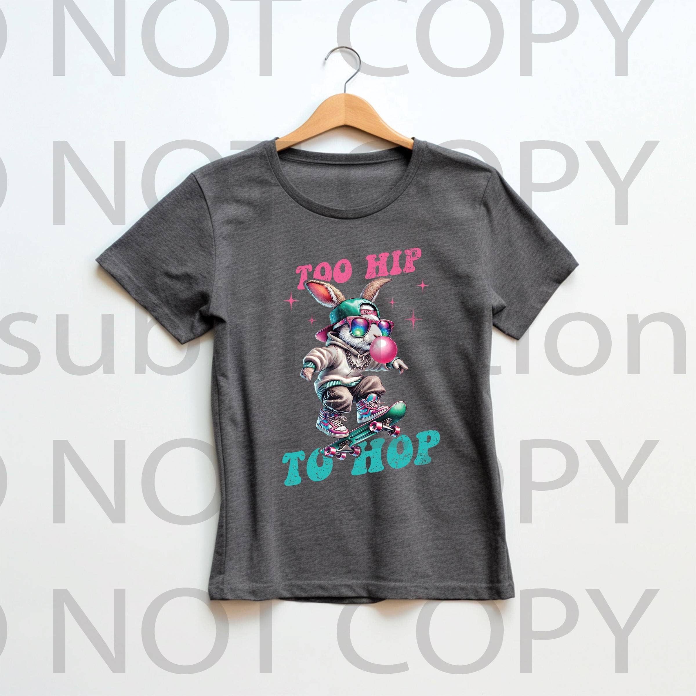 rnsublimation - Wholesale Sublimation Transfer - DTF Easter Too Hip to Hop Transfer Ready to Press3