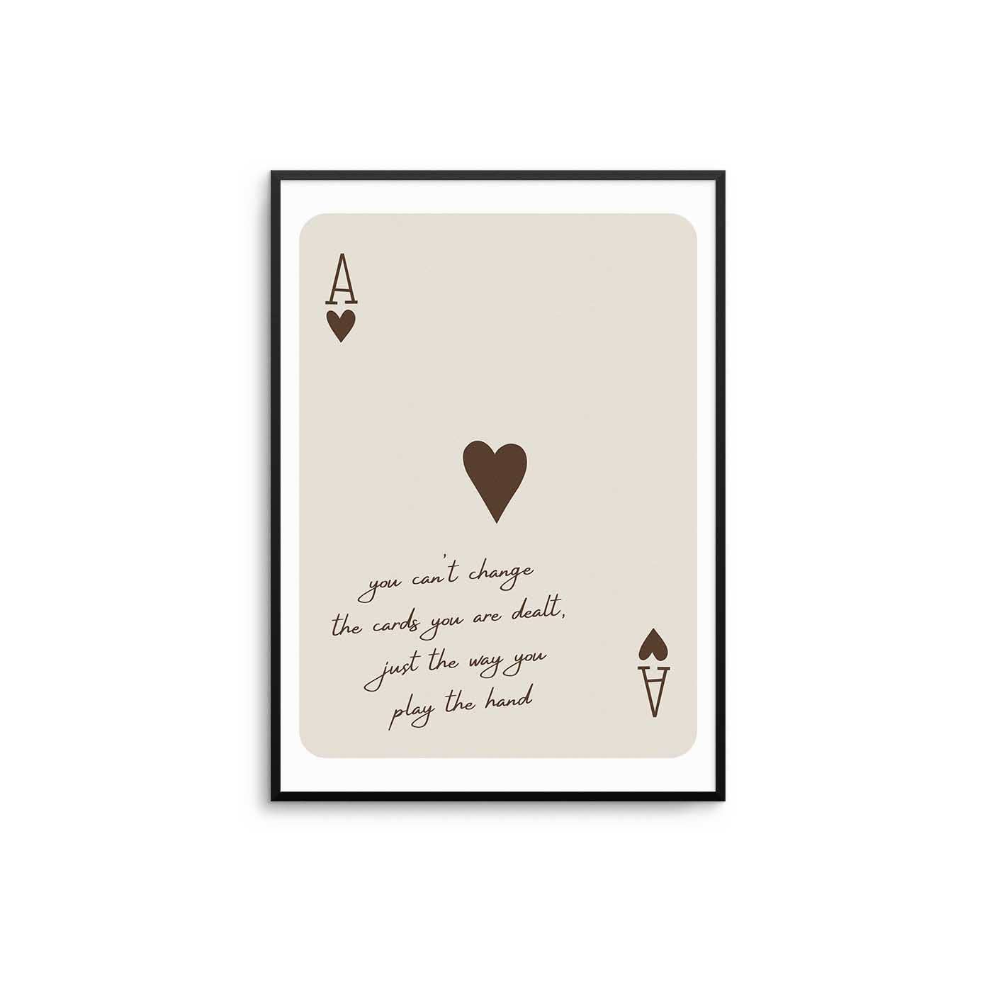D'LUXE PRINTS - Wholesale Poster - The Cards You Are Dealt Print7