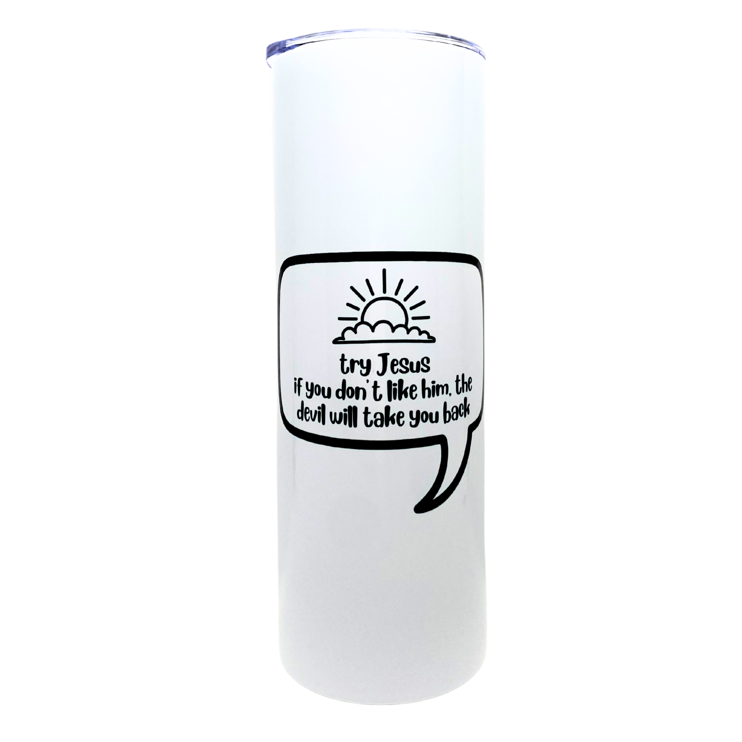 The Laughing Lemon - Wholesale Insulated Mug/Tumbler - try jesus. if you don't like him, the devil will take you back - AVAILABLE AS A FUNNY MUG OR TUMBLER1