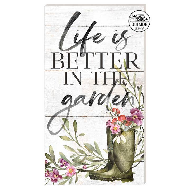 11x20 Life Is Better In Garden Rainboots Indoor Outdoor Sign for wholesale by Kindred Hearts
