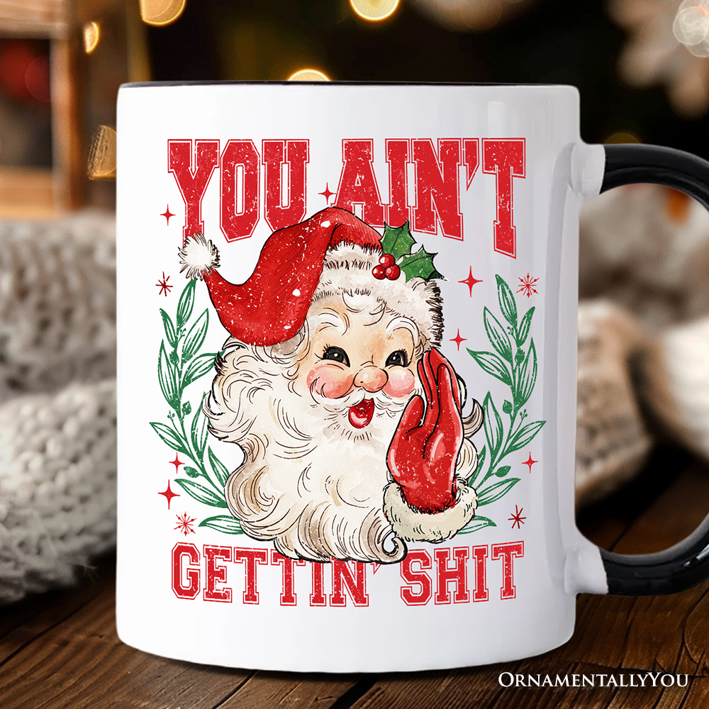 White Black Handle Santa Naughty List Mug, Vintage Funny You Ain’t Getting Gift for wholesale on Faire2