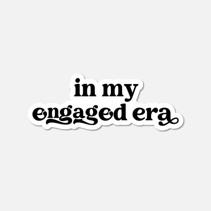 In My Engaged Era BW Sticker for wholesale by Footnotes