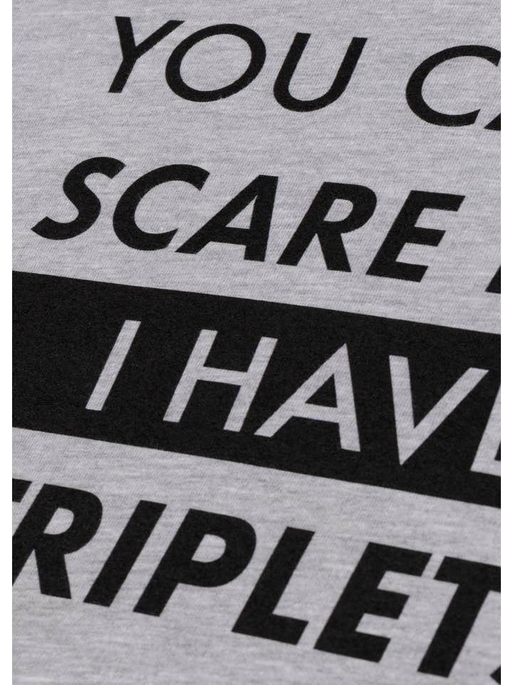 Heather Grey You Can't Scare Me, I Have Triplets | Funny Dad Daddy Daughters Children Cute Joke Men T-Shirt for wholesale on Faire4