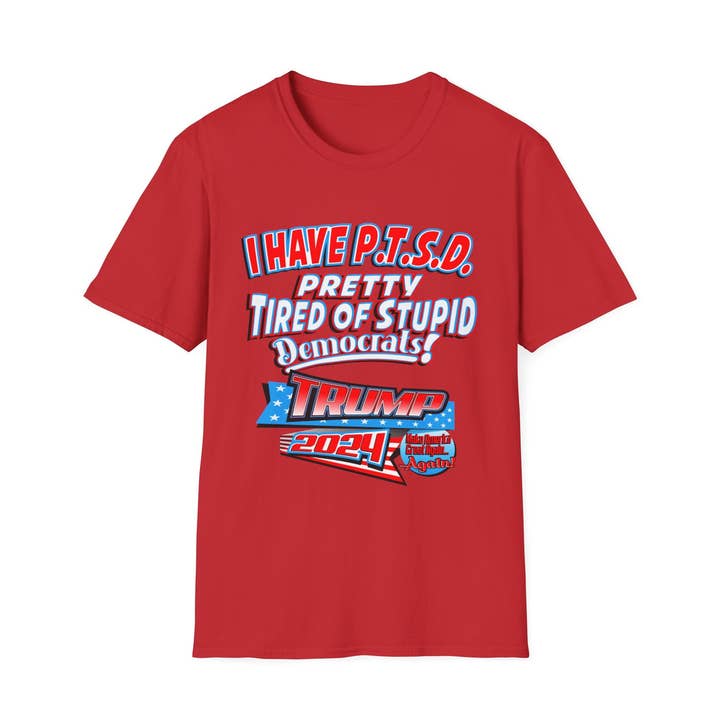 I Have P.T.S.D. Full - Front Shirt Print - Unisex T-Shirt for wholesale by ThingymaGadgets