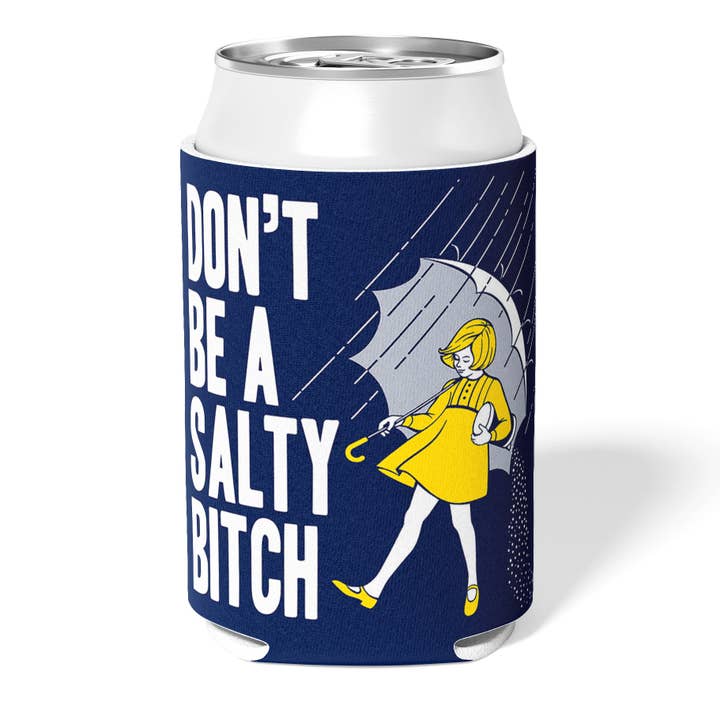 Don't Be a Salty Bitch Can Cooler for wholesale by Shady Front