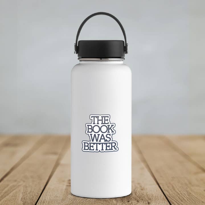 Ozark Sticker Company - Wholesale Sticker - The Book Was Better Sticker3