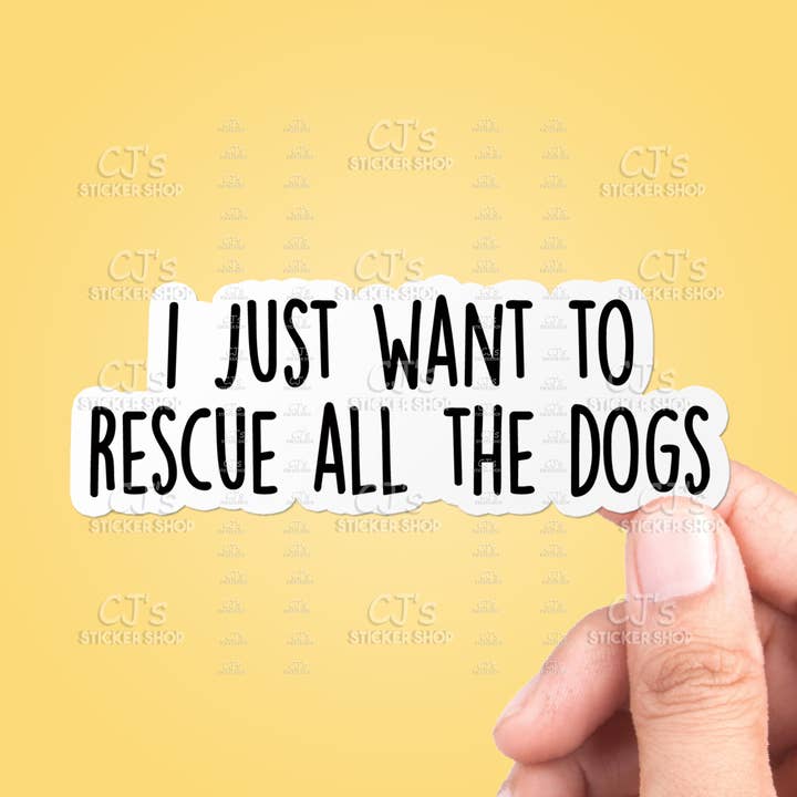 Só Quero Resgatar Todos Os Cães Autocolante Vinil Decalque por atacado de CJ's Sticker Shop