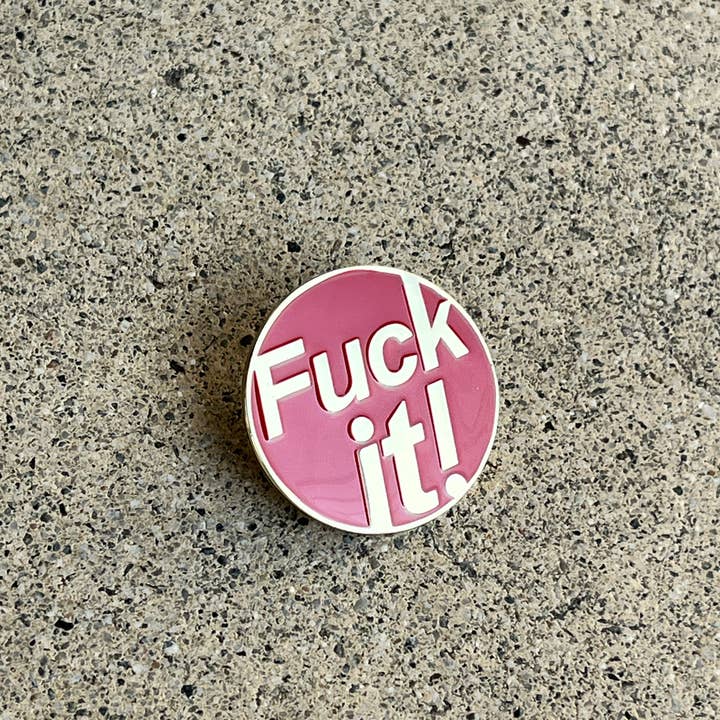 The Rubbish Rubbish - Wholesale Lapel Pin/Button - RR #177 Fuck It! Pin2
