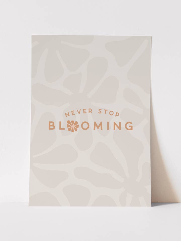 Never Stop Blooming - Art Print for wholesale by Storied Folk & Co.