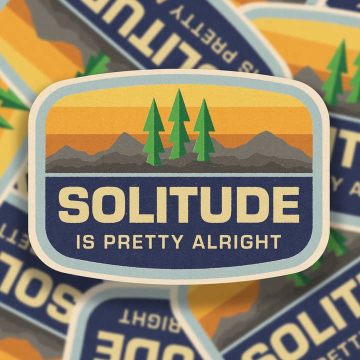 Solitude Is Pretty Alright Vinyl Sticker for wholesale by SheeleyCo