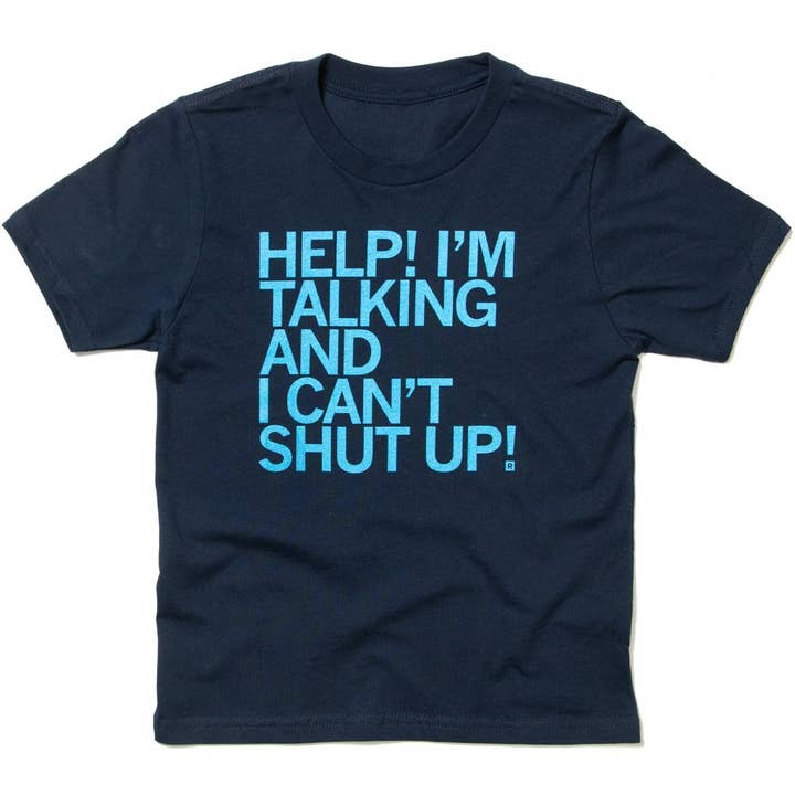 Help I Can't Shut Up Kids T-Shirt for wholesale by RAYGUN