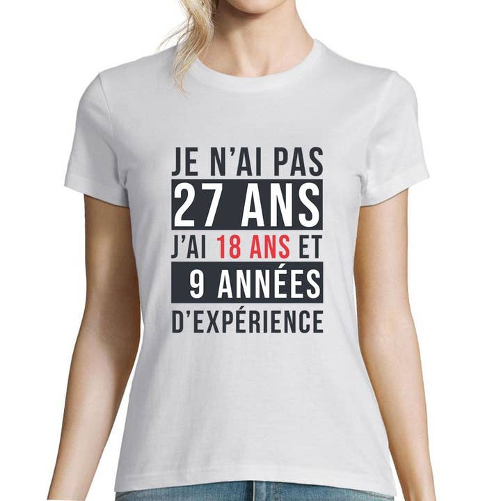 T-shirt Femme Anniversaire 27 ans Expérience pour la vente par Planetee