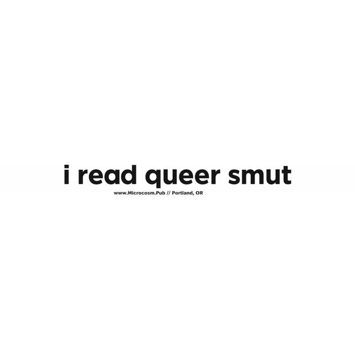 Microcosm Publishing & Distribution - Wholesale Sticker - Sticker #486: I read queer smut