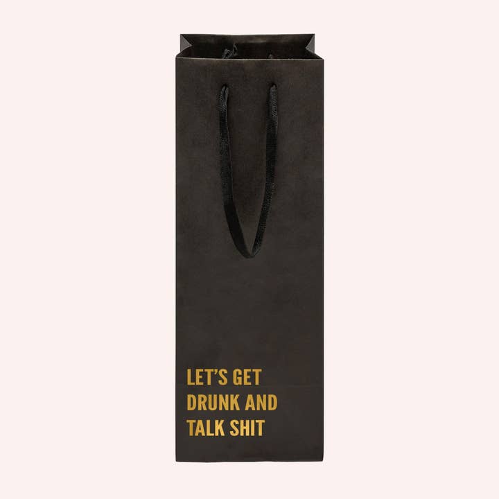 Let's Get Drunk and Talk Shit Funny Wine Bag for wholesale by Crimson and Clover Studio