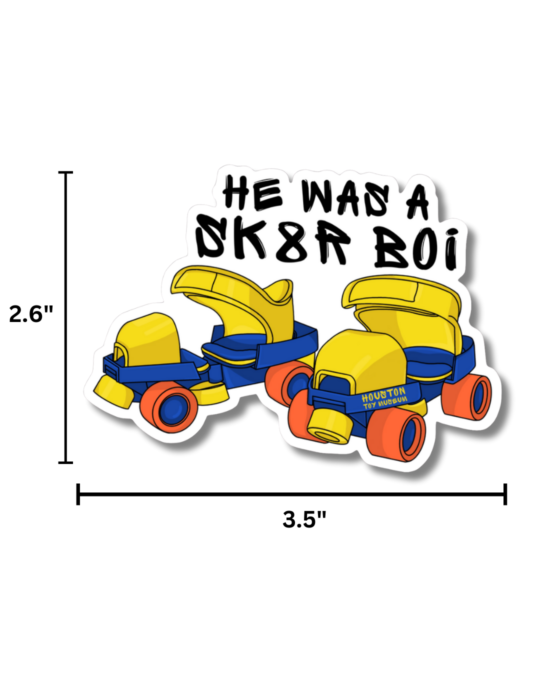 Houston Toy Museum - Wholesale Sticker - "He Was a Sk8r Boi" Skates Sticker1