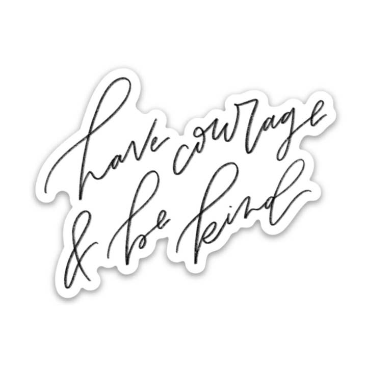 swaygirls - Wholesale Sticker - Have courage and be kind sticker | Inspirational sticker0