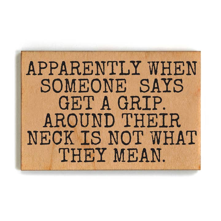 Apparemment, quand quelqu'un dit « Get A Grip Magnets » pour la vente par Driftless Studios