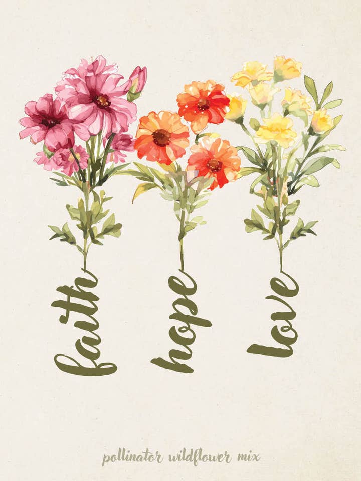 Faith Hope Love - Pollinator Wildflower Mix Seed Packets for wholesale by Bentley Seed Co.