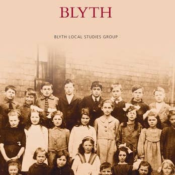 Boon Books - Wholesale History & Geography - Blyth (Images of England) by Balmer | Bob