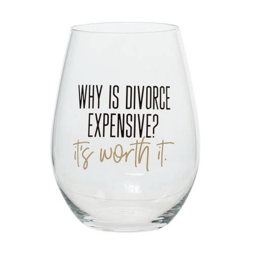 Divorce. It’s Worth It. Wine Glass for wholesale by Totalee Gift