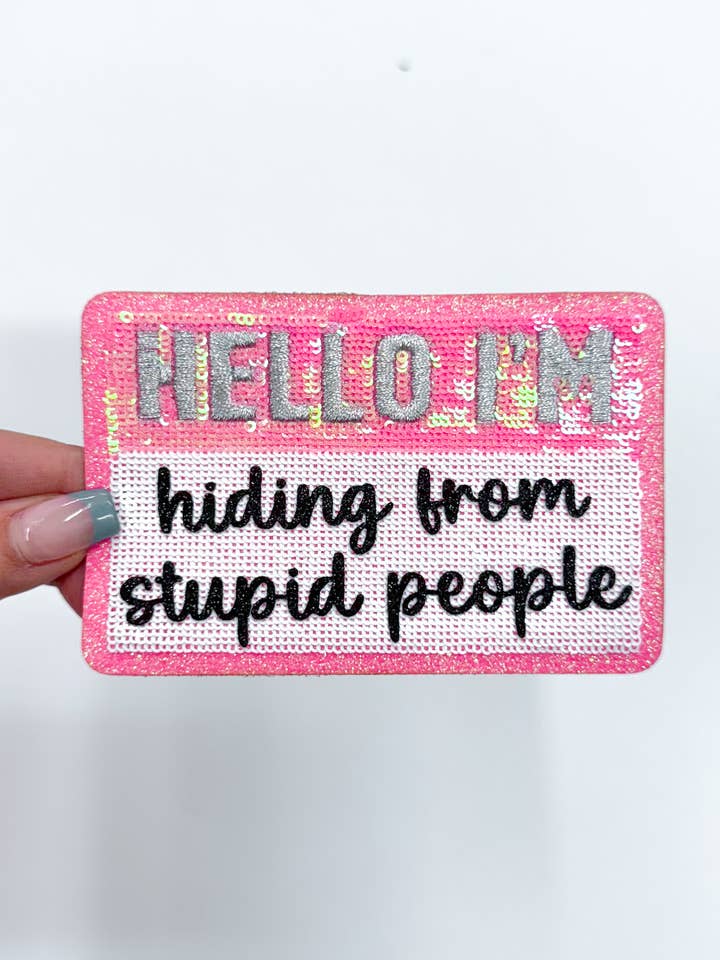 Hello I'm...Hiding From People Sequins Embroidery Patch   for wholesale by ABLNco