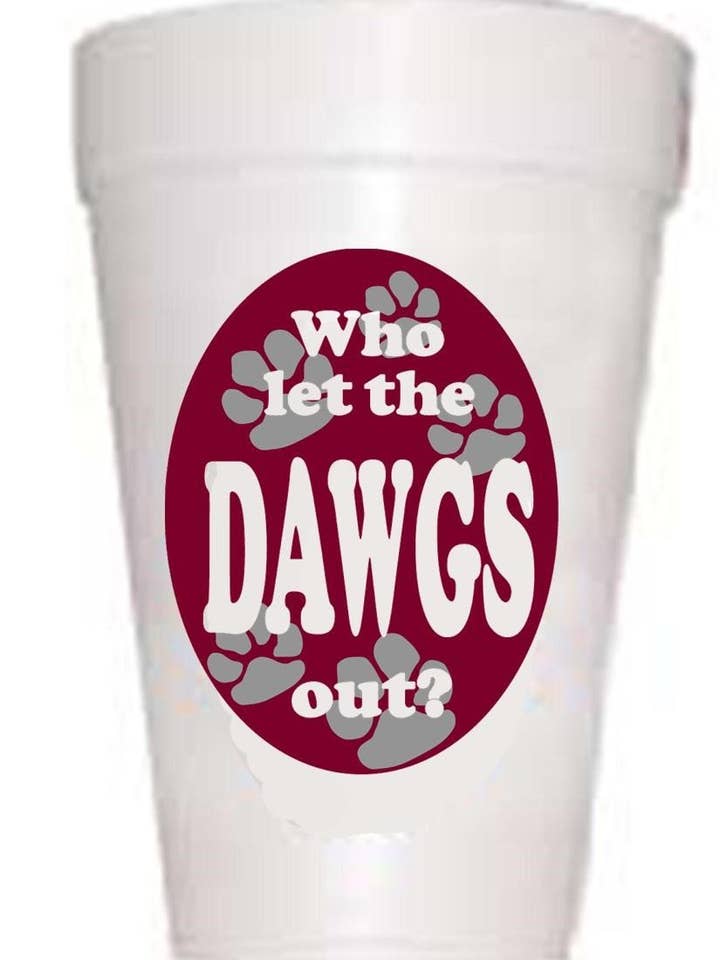 MSU Who Let the Dawgs Out Tailgating Styrofoam Cups- Mississippi Tailgating Cups for wholesale by Preppy Mama