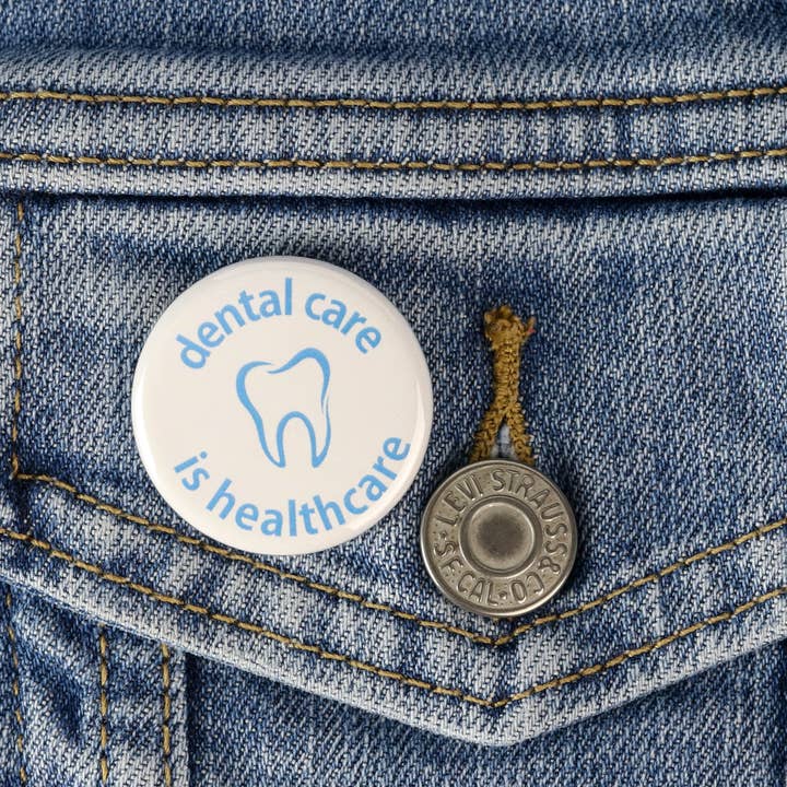 El cuidado dental es un botón o un imán para la atención médica para venta al por mayor de Ifs, Ands, Or Buttons