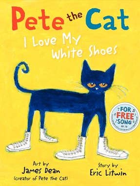 Pete the Cat: I Love My White Shoes: Eric Litwin for wholesale by HarperCollins
