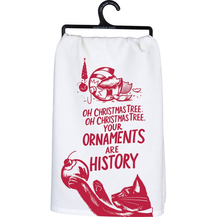 Your Ornaments Are History Cat Kitchen Towel for wholesale by Primitives by Kathy