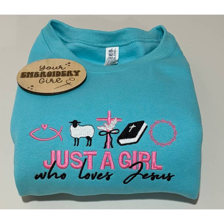 Embroidered Christian Just A Girl Who Loves Jesus Crewneck for wholesale by Your Embroidery Girl