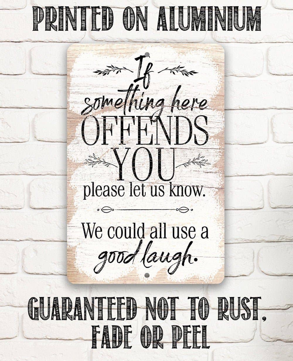 Lone Star Art Metal Signs - Wholesale Sign - If Something Here Offends - Metal Sign1