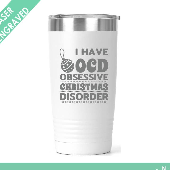 Gobelet de Noël « I HAVE OCD » - Gobelet de Noël drôle pour la vente par Northern Country Girl Designs, LLC