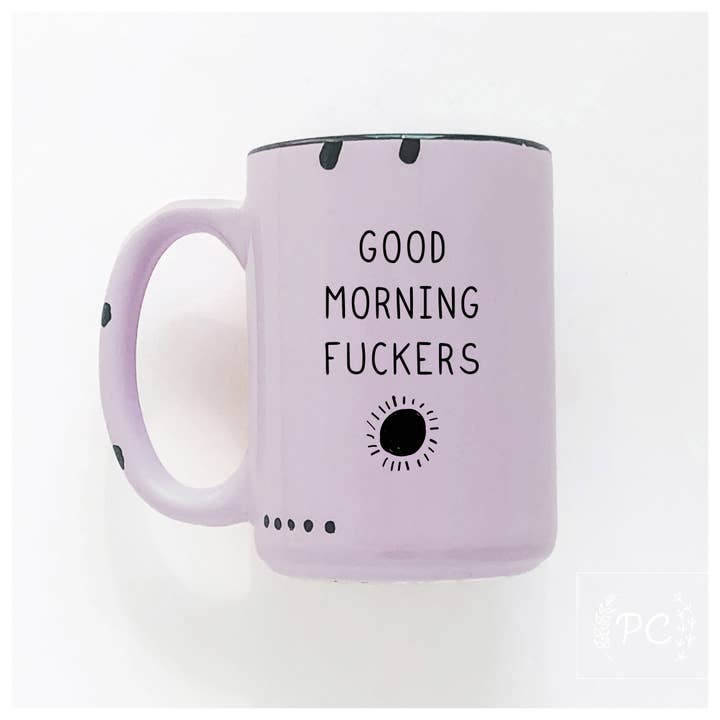 Prairie Chick Prints - Wholesale Coffee Mug - Good Morning Fuckers | Ceramic Mug5