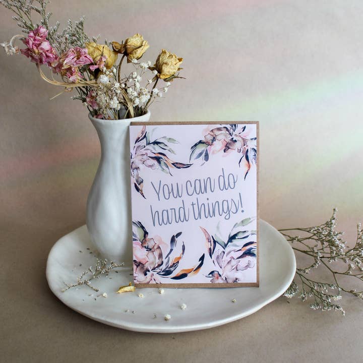 You Can Do Hard Things! Card for wholesale by Watered Down Art Co