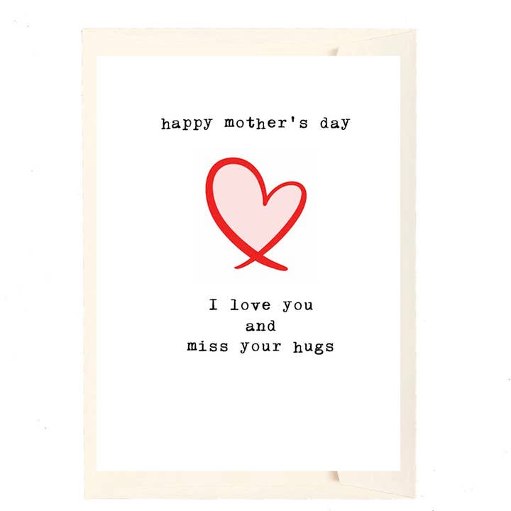 Happy Mother's Day I love you and miss your hugs for wholesale by Paperlove Boutique