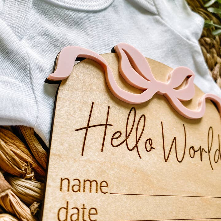 Claire and Bella - Wholesale Milestone Art/Keepsake - Kids & Baby - Hello World Birth Stat Sign - Bows2