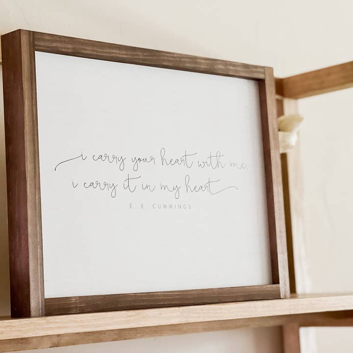 Lily and Sparrow - Wholesale Sign - I Carry Your Heart With Me, I Carry It In My Heart2