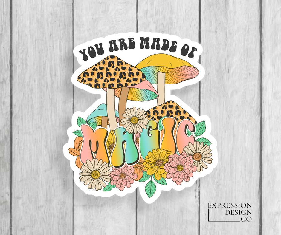 Expression Design Co - Wholesale Sticker - You Are Made Of Magic Vinyl Sticker0