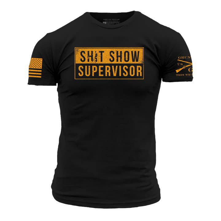 Sh*t Show Supervisor T-Shirt - Black for wholesale by Grunt Style