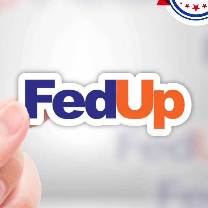 FedUp Grappige FedEx Meme Vinyl Sticker / Waterdichte Decal voor wholesale door Coyote Color