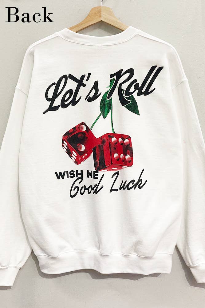 White Let's Roll Front and Back Sweatshirt   for wholesale on Faire2