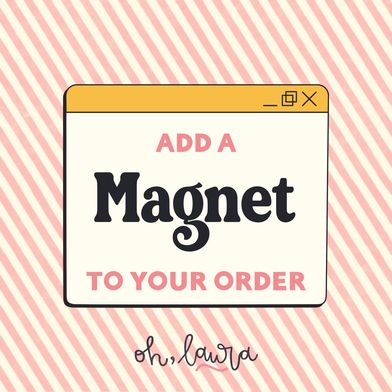Oh, Laura – wholesale Magnet – Make Your Notepads Magnetic0