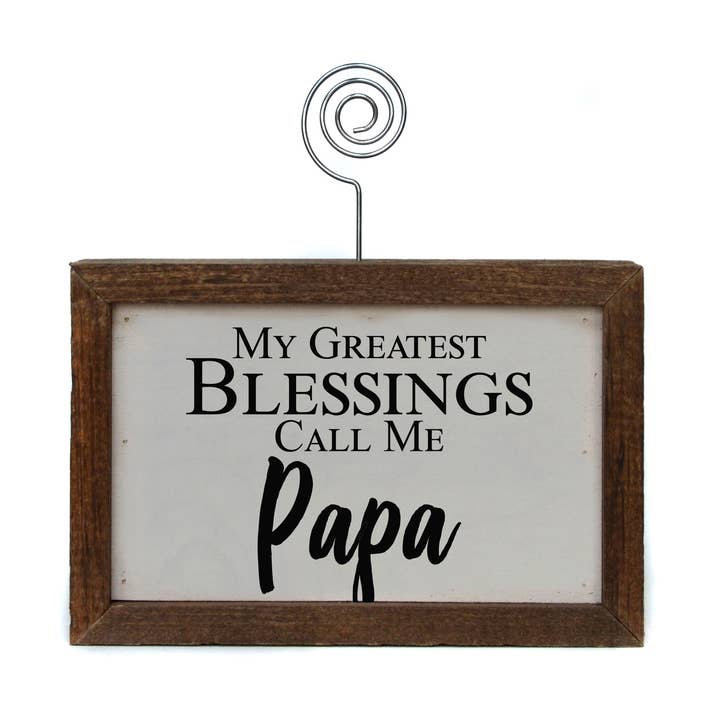 Driftless Studios - Wholesale Sign - 6X4 Picture Frame - My Greatest Blessings Call Me Papa0