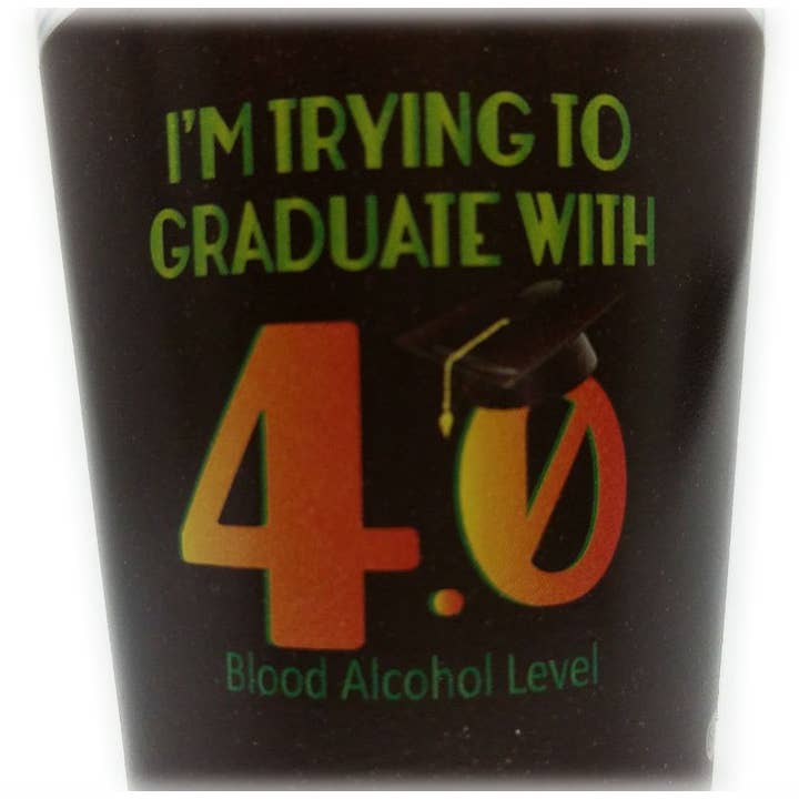 7 Star - Wholesale Shot Glass - "I am trying to... 4.0 Blood Alcohol" Funny Shot Glass 2 oz1