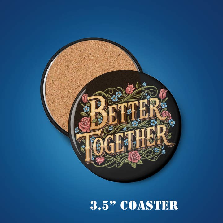Corksee - Wholesale Coasters - Better Together | Round Coaster