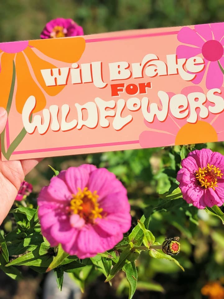 Will Brake for Wildflowers Bumper Sticker for wholesale by Laura Jane Kirton